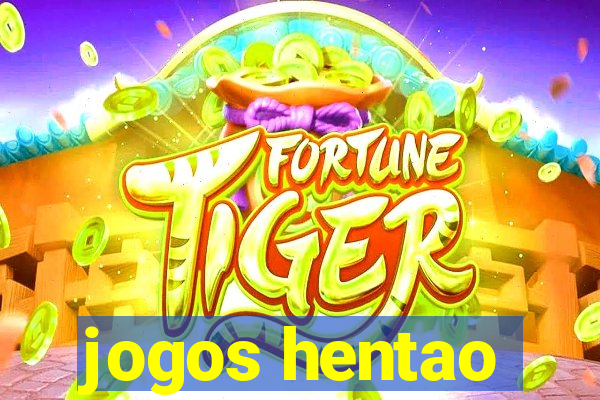 jogos hentao